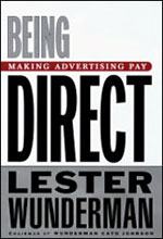 Being Direct : Making Advertising Pay by Lester Wunderman